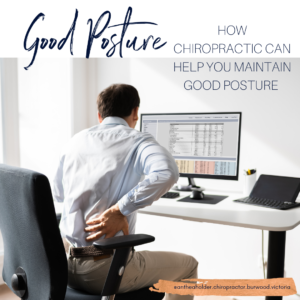 How Chiropractic can help you maintain good posture